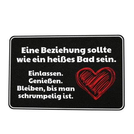 Schild "Beziehung wie ein heißes Bad"