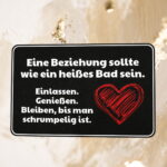 Schild "Beziehung wie ein heißes Bad"