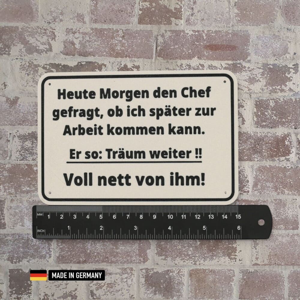 schild: heute morgen den chef gefragt, ob ich später kommen kann