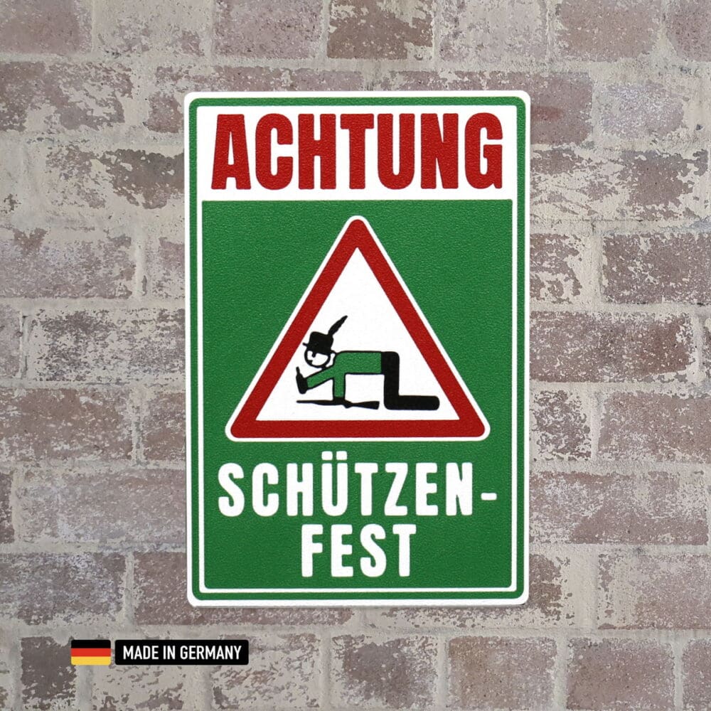 schild: achtung schützenfest / lustige schilder bruderschaft kirmes
