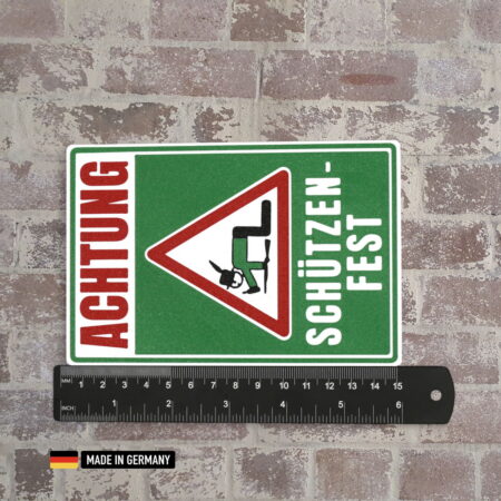 schild: achtung schützenfest / lustige schilder bruderschaft kirmes