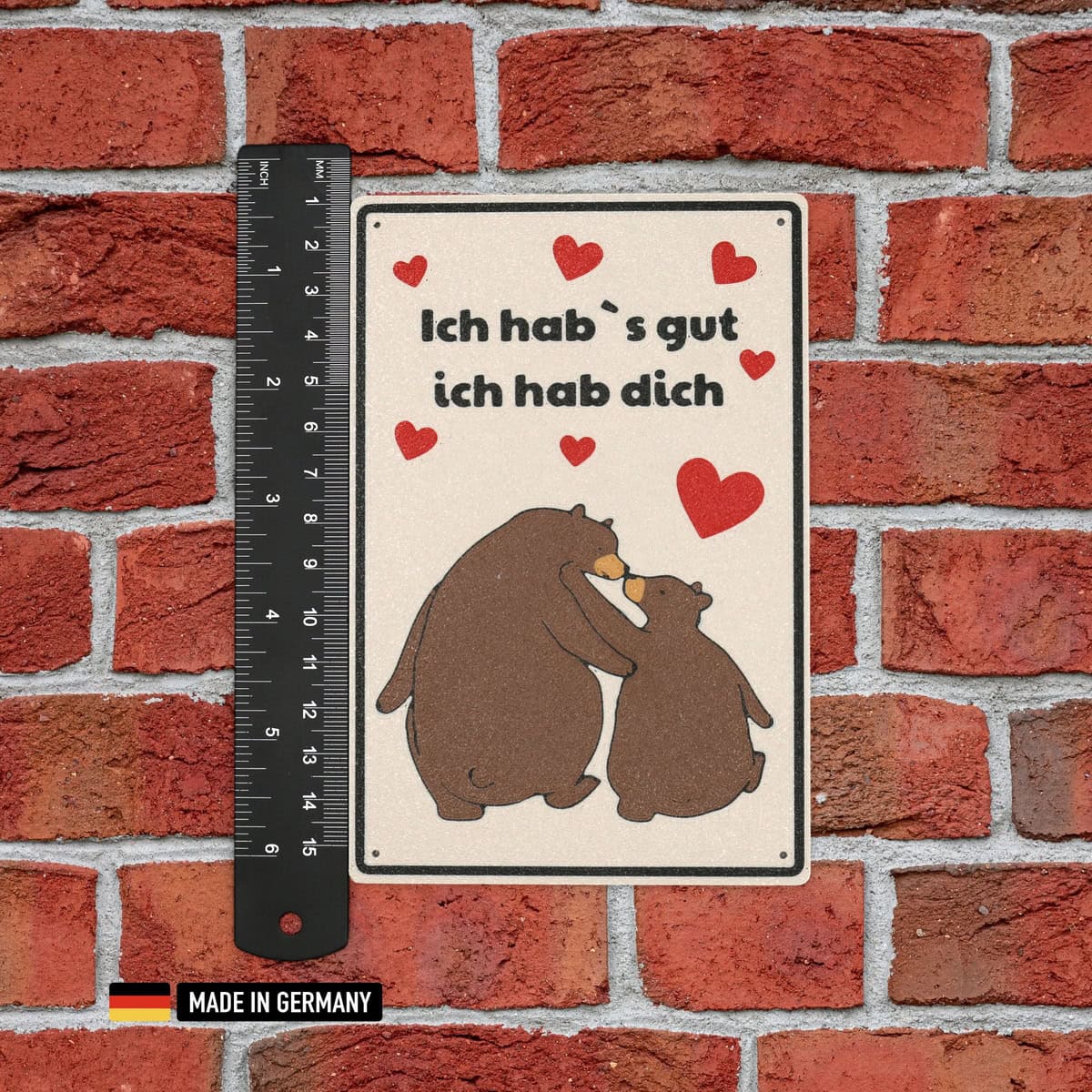 schild: ich habs gut ich hab dich