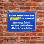 schild: es hat keinen sinn über mÄnner zu jammern!
