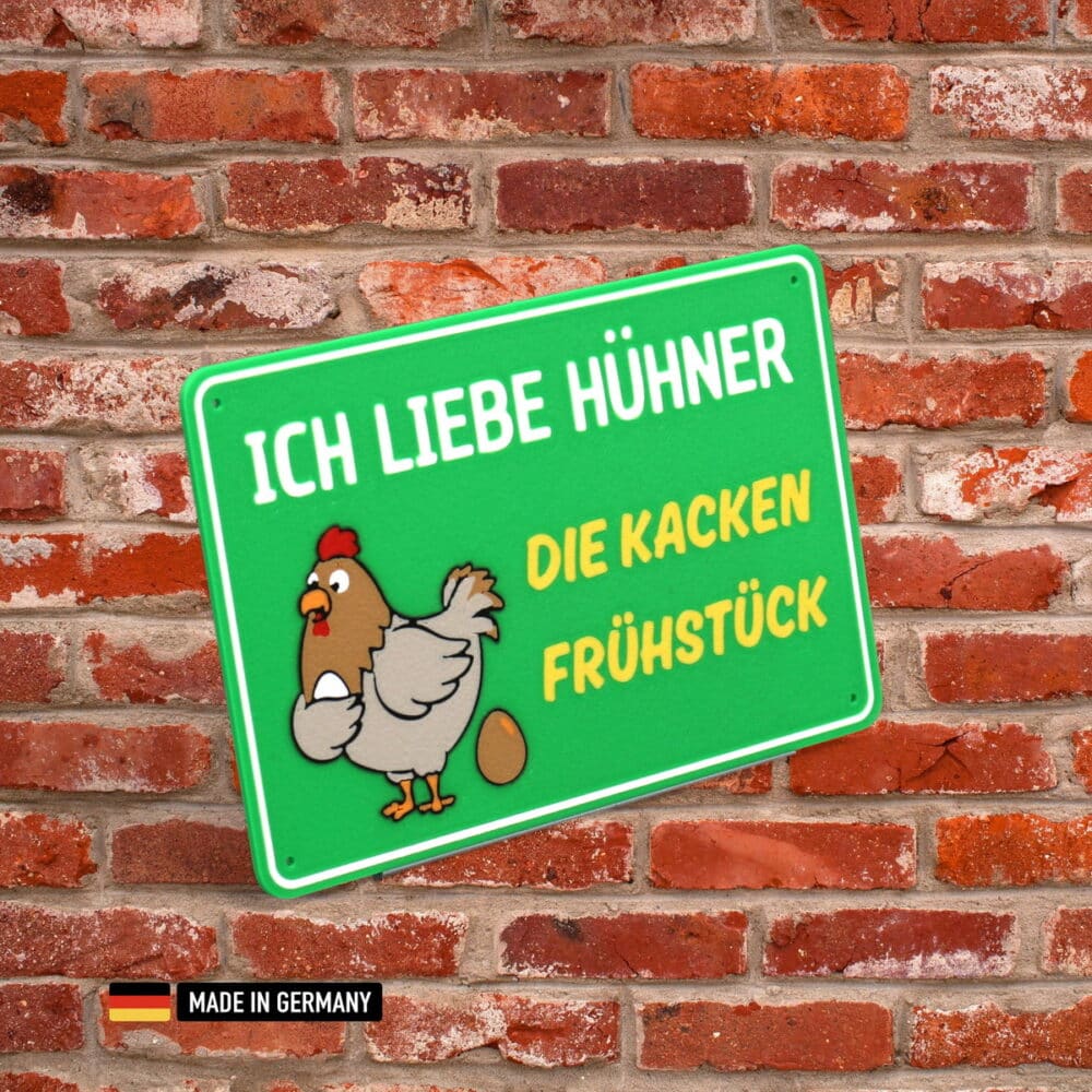 schild: ich liebe hühner die kacken frühstück
