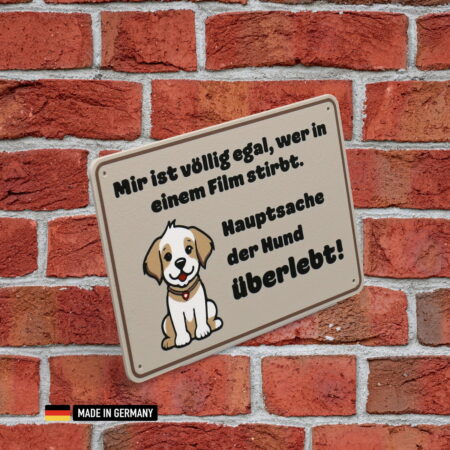 schild: hauptsache der hund überlebt im film 150x100x2mm