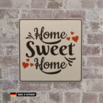 schild: home sweet home / dekoration kunststoff 150 x 150 x 2mm