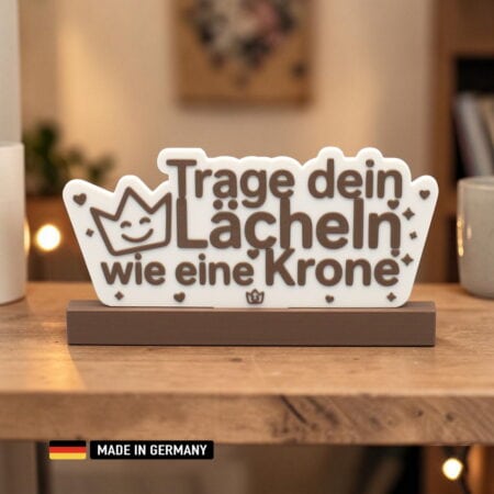 stehkarte: trage dein lächeln wie eine krone / dekoration zum aufstellen