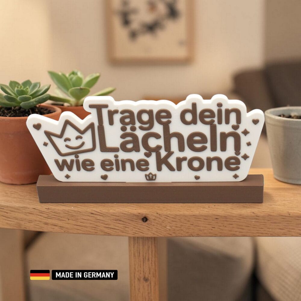 stehkarte: trage dein lächeln wie eine krone / dekoration zum aufstellen