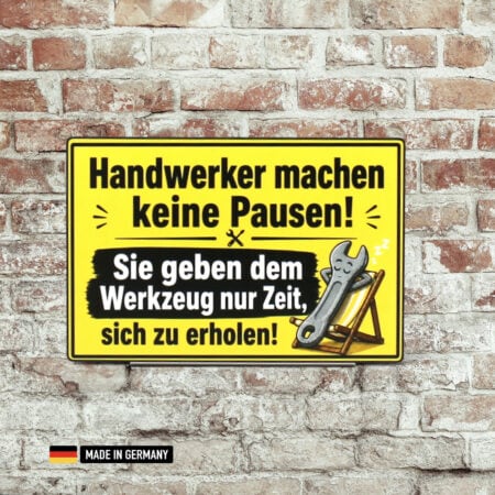 lustiges handwerker schild – handwerker machen keine pausen