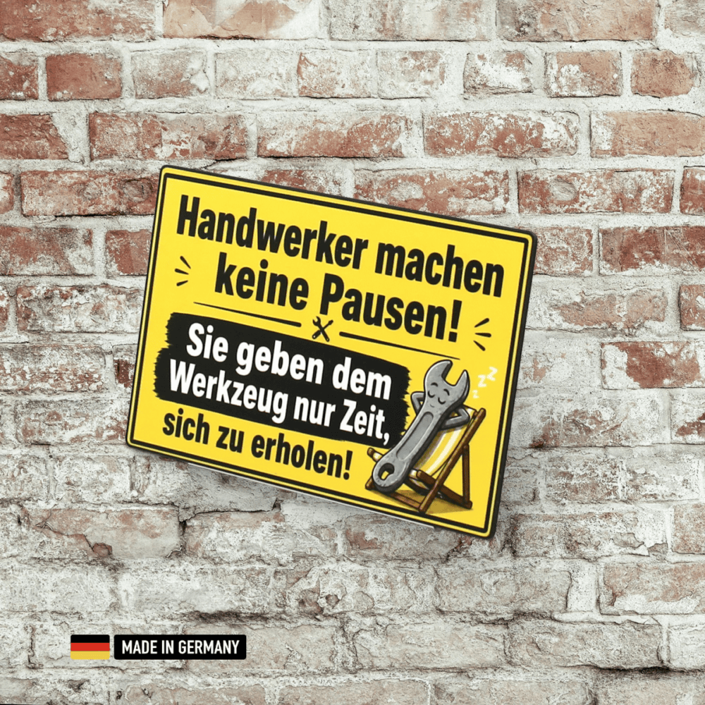 lustiges handwerker schild – handwerker machen keine pausen