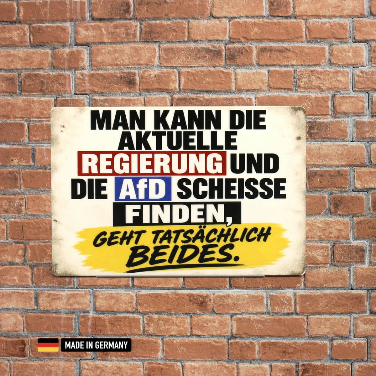 man kann die regierung & die afd scheiße finden – politisches spruchschild zeitgeschichte man kann die regierung & die afd scheiße finden – politisches spruchschild zeitgeschichte